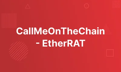 CallMeOnTheChain - EtherRAT