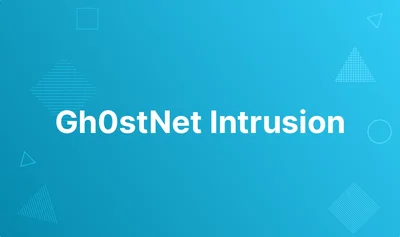 Gh0stNet Intrusion