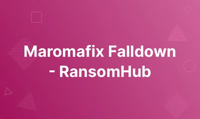Maromafix Falldown - RansomHub