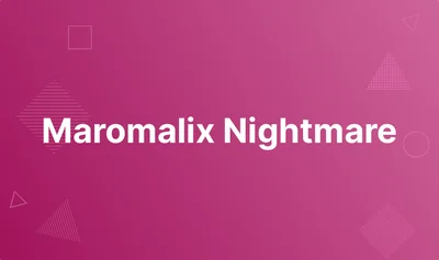 Maromalix Nightmare