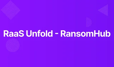 RaaS Unfold RansomHub