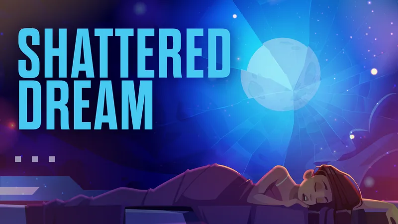 Shattered Dream